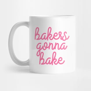 Bakers gonna Bake Mug